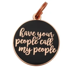 Best Sale Pet ID Tag "Have Your People Call My People" from Two Tails Pet Compan - Pet Home | The Perfect Pet Supplies Shopping Experience Shop All